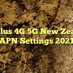 Callplus 4G 5G New Zealand APN Settings 2023