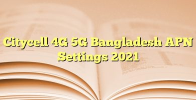 Citycell 4G 5G Bangladesh APN Settings 2023