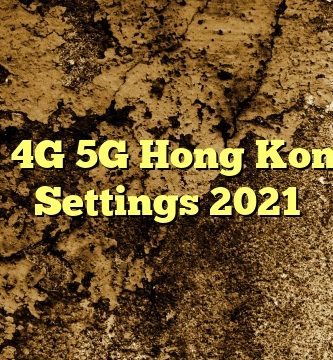 CMHK 4G 5G Hong Kong APN Settings 2023