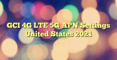 GCI 4G LTE 5G APN Settings United States 2023