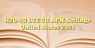 H2O 4G LTE 5G APN Settings United States 2023