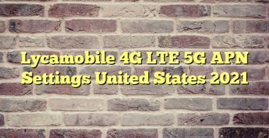 Lycamobile 4G LTE 5G APN Settings United States 2023