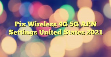Pix Wireless 4G 5G APN Settings United States 2023