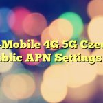 T-Mobile 4G 5G Czech Republic APN Settings 2023